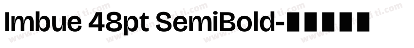Imbue 48pt SemiBold字体转换